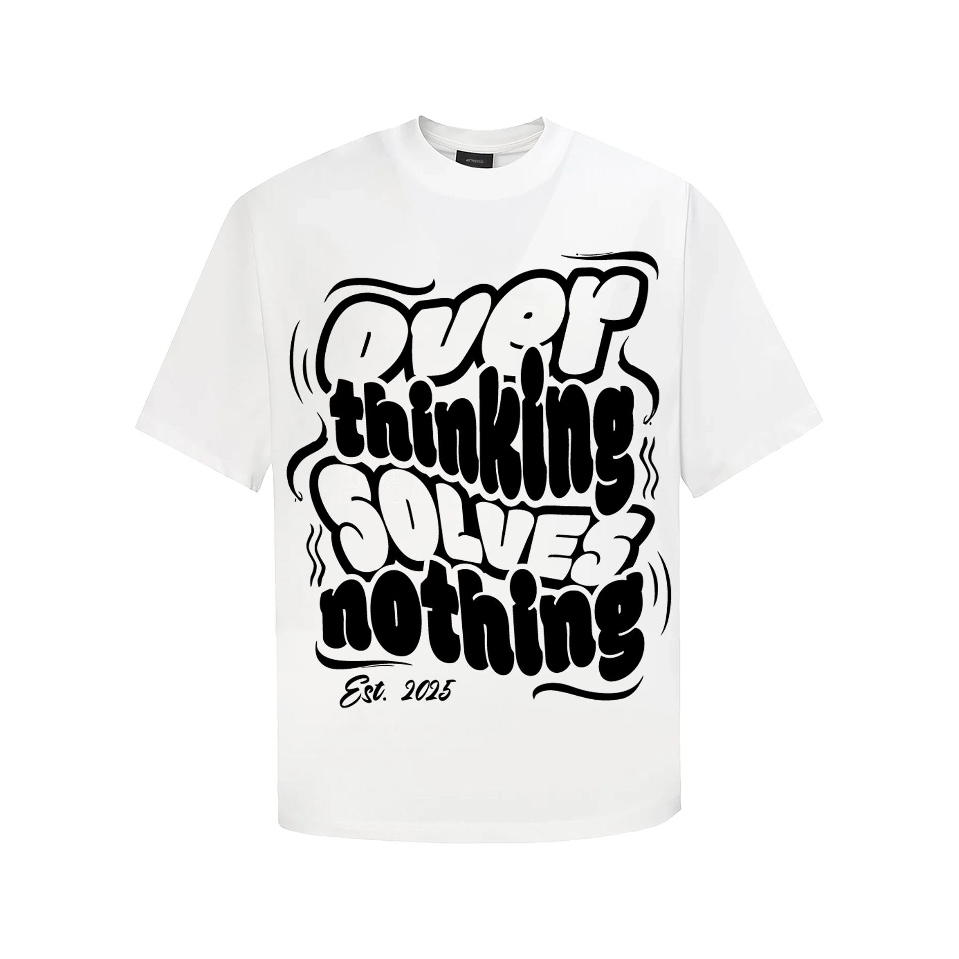 Áo Over thinking solves nothing