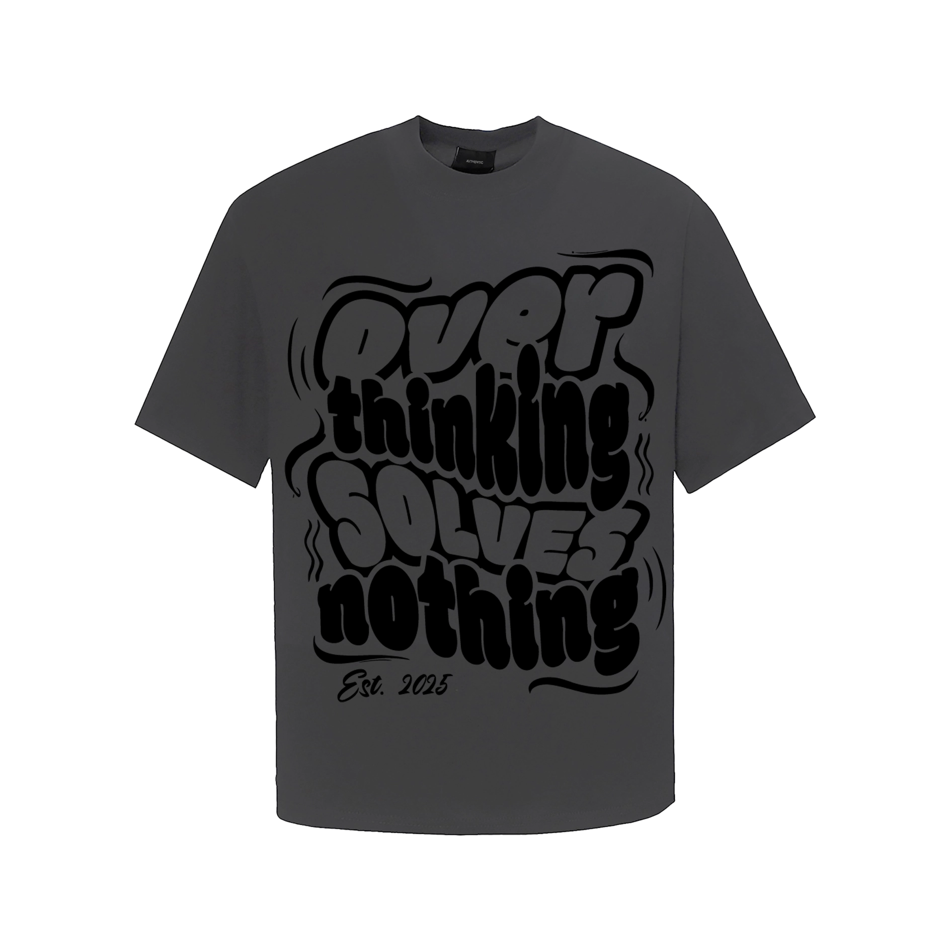 Áo Over thinking solves nothing